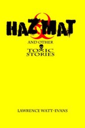 Hazmat & Other Toxic Stories